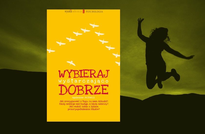 Recenzja „Wybieraj wystarczająco dobrze”